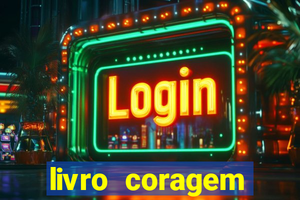 livro coragem desbravadores pdf